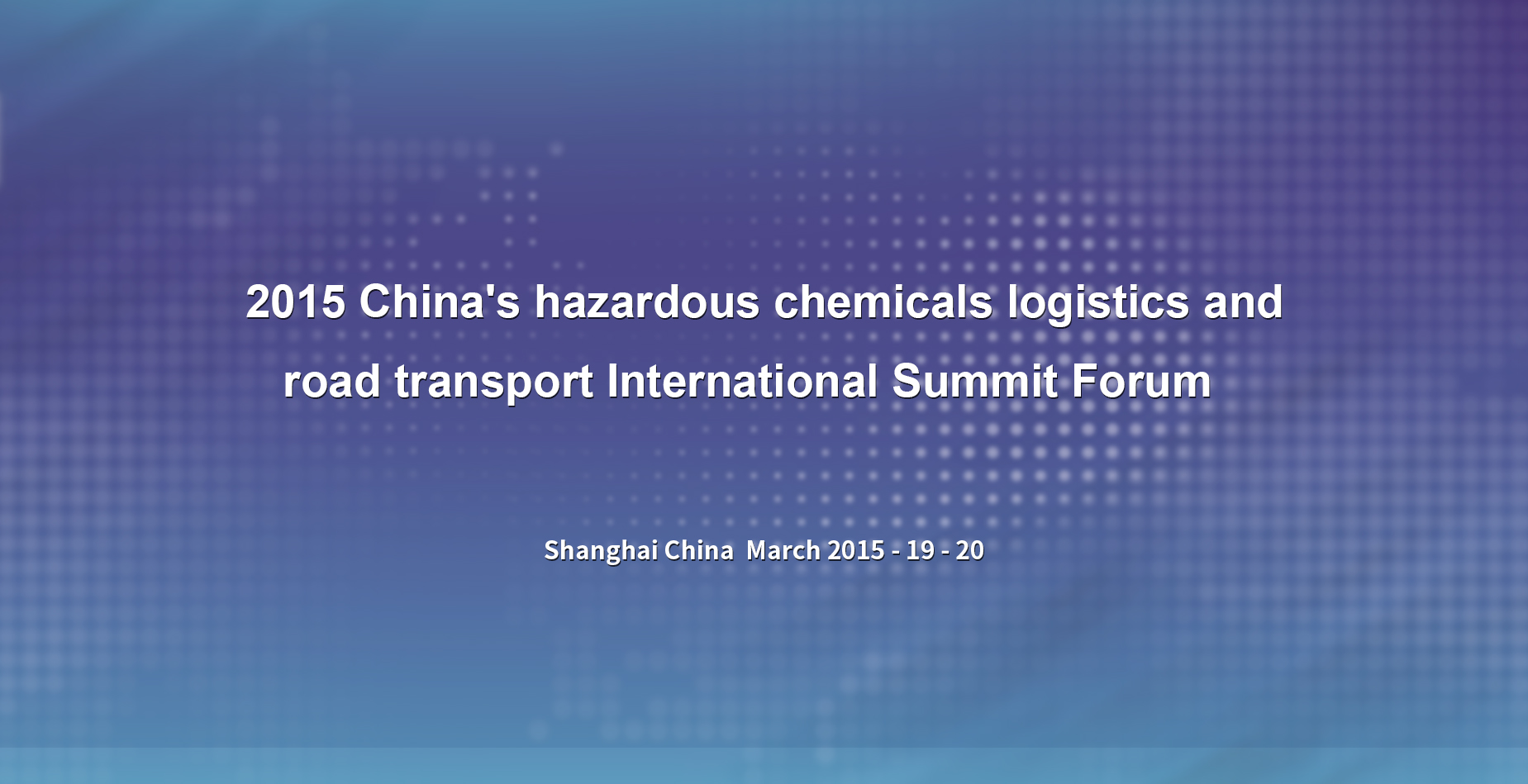 2015 the second International Summit Forum on hazardous chemicals logistics and road transport in Ch